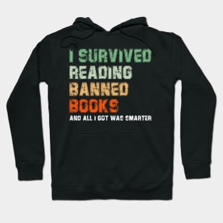 I Survived Reading Banned Books Book Lover Read banned books Hoodie